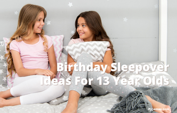 Birthday Sleepover Ideas For 13 Year Olds