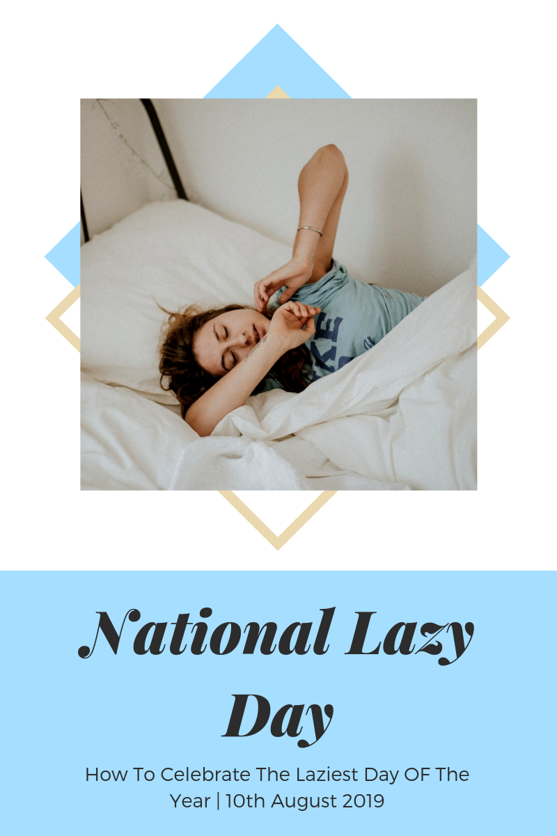 4 Ways To Celebrate National Lazy Day